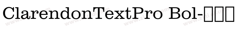 ClarendonTextPro Bol字体转换